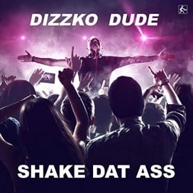 DIZZKO DUDE - SHAKE DAT ASS